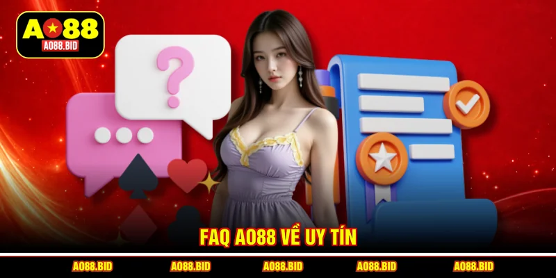 FAQs AO88 và nhu cầu giải đáp mọi thắc mắc nhanh chóng