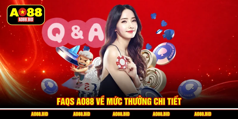 FAQs AO88 và nhu cầu giải đáp mọi thắc mắc nhanh chóng
