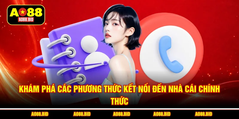 Liên hệ AO88 - Cơ hội giải quyết mọi vấn đề cấp tốc