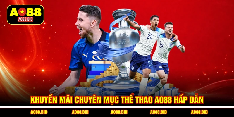 Thể Thao AO88 - Cá Cược Bóng Đá Đỉnh Cao, Tỷ Lệ Ưu Việt