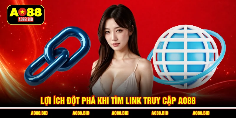 Tìm Kiếm Link Truy Cập AO88 Chính Thức An Toàn 2026