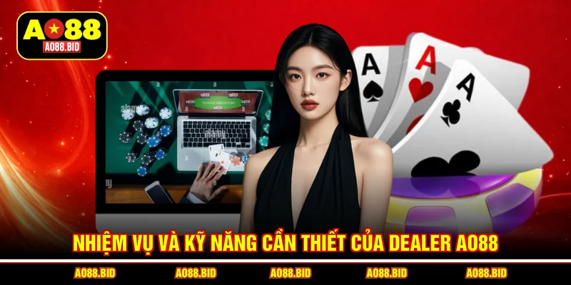 Dealer AO88 - Khám phá công việc mới 2026 với thu nhập khủng