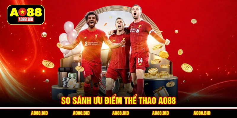 Thể Thao AO88 - Cá Cược Bóng Đá Đỉnh Cao, Tỷ Lệ Ưu Việt