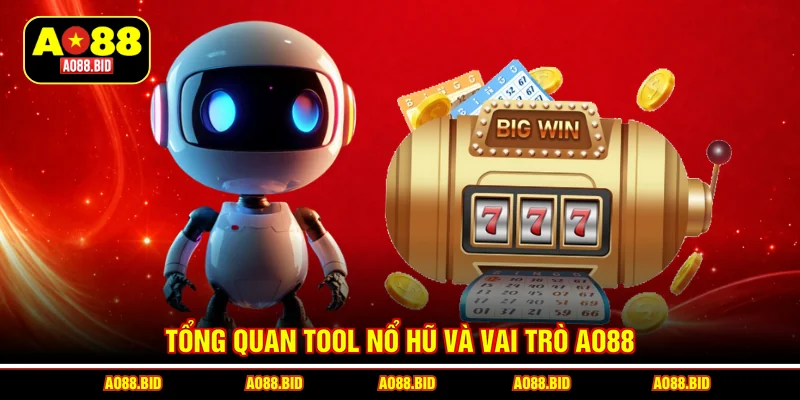 Tool nổ hũ AO88 – Đỉnh cao chiến thuật chinh phục jackpot